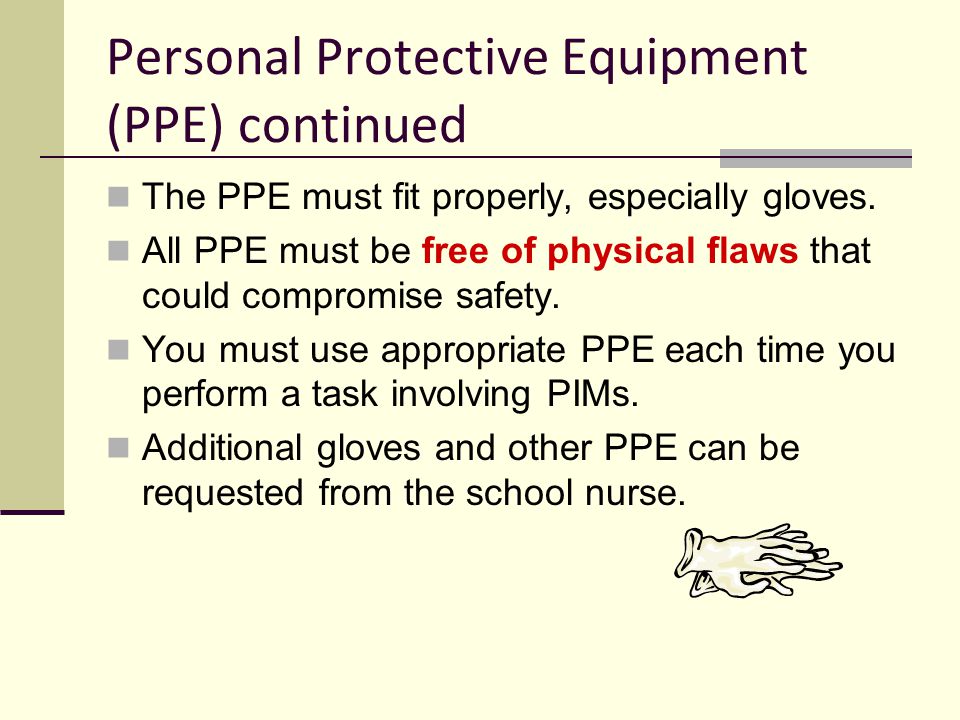 Personal Protective Equipment (PPE) continued