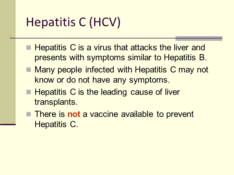 Hepatitis C (HCV) Hepatitis C is a virus that attacks the liver and presents with symptoms similar to Hepatitis B.