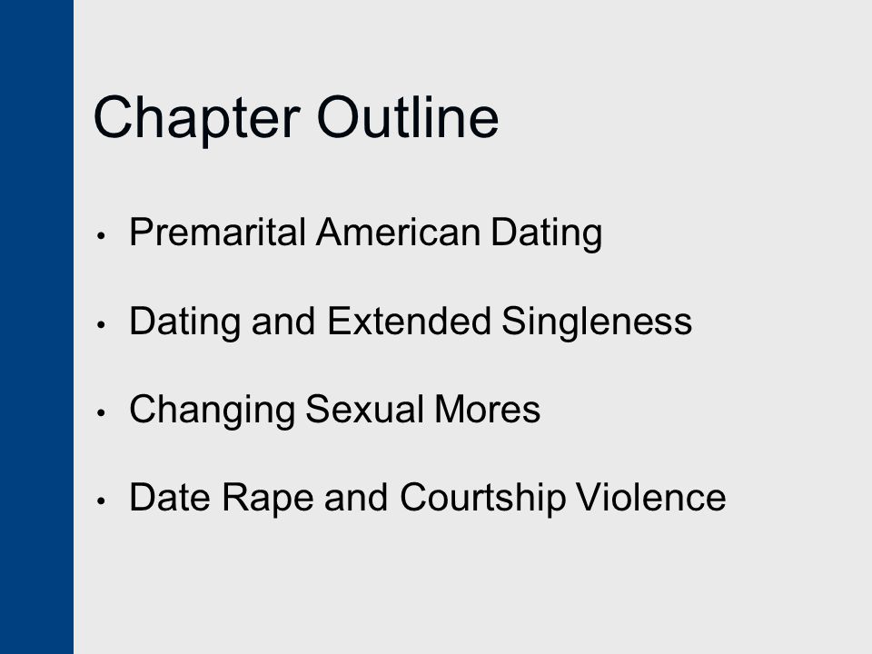 Chapter Outline Premarital American Dating