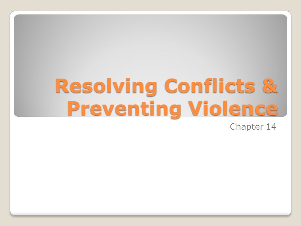 Resolving Conflicts & Preventing Violence