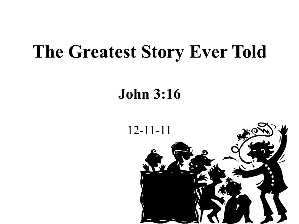 The Greatest Story Ever Told John 3: