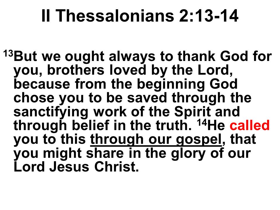 II Thessalonians 2:13-14