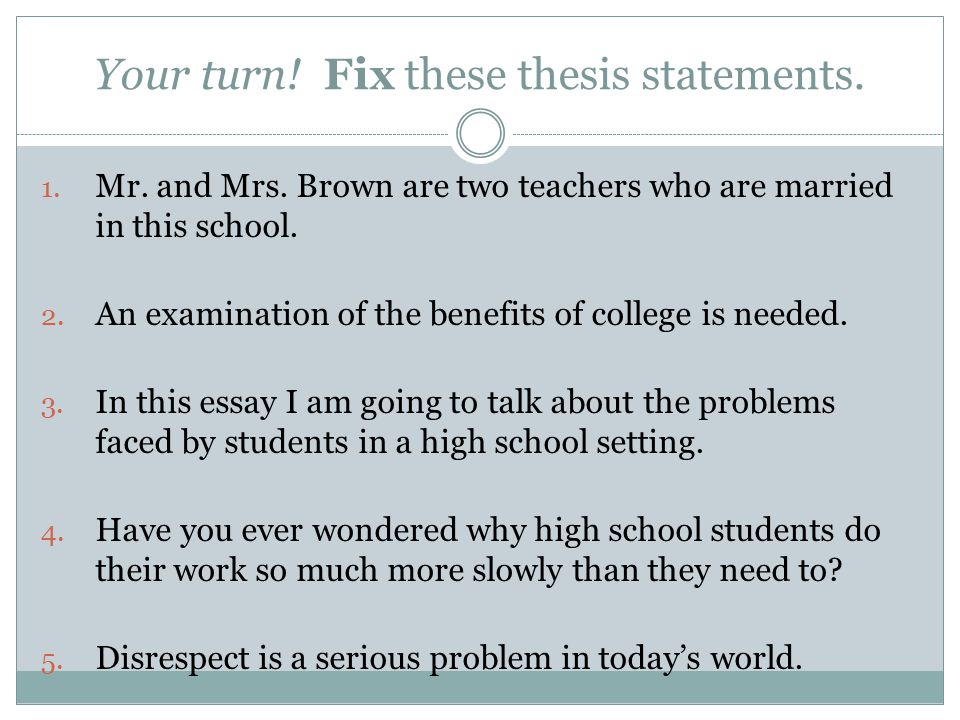 Your turn! Fix these thesis statements.
