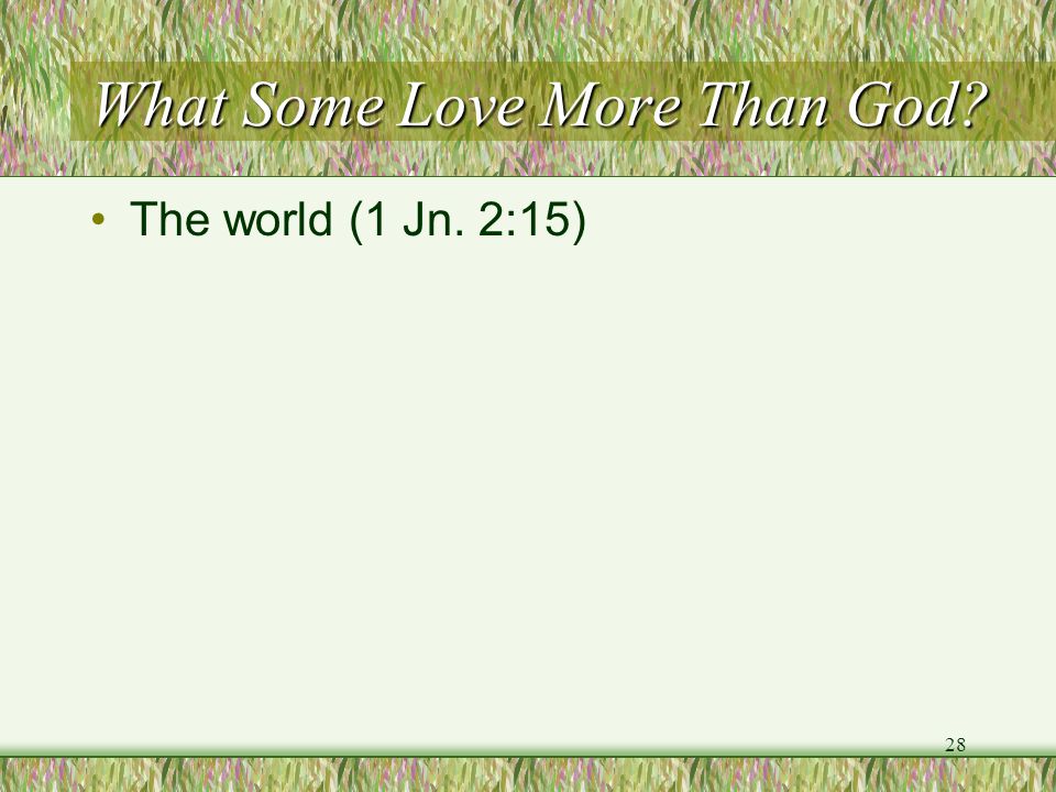 What Some Love More Than God
