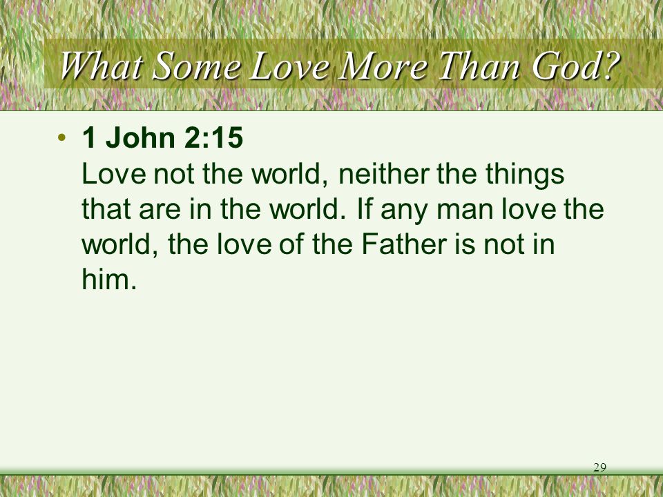 What Some Love More Than God