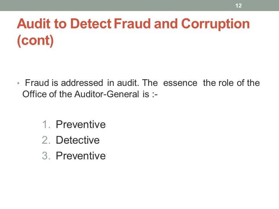 Audit to Detect Fraud and Corruption (cont)