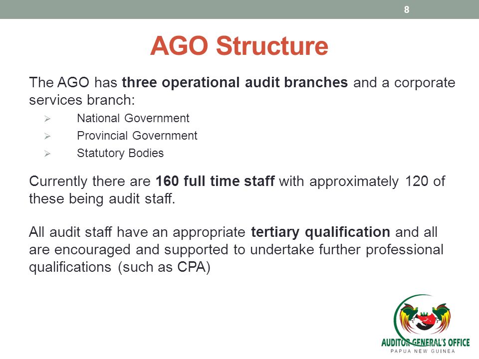 AGO Structure The AGO has three operational audit branches and a corporate services branch: National Government.