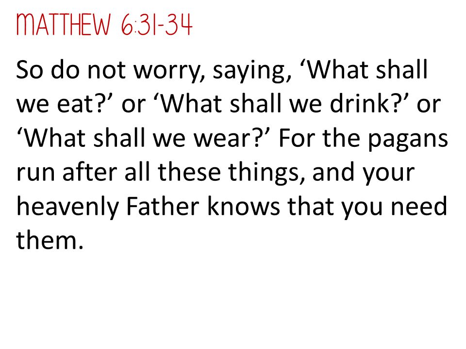 Matthew 6:31-34