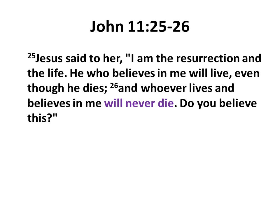 John 11:25-26