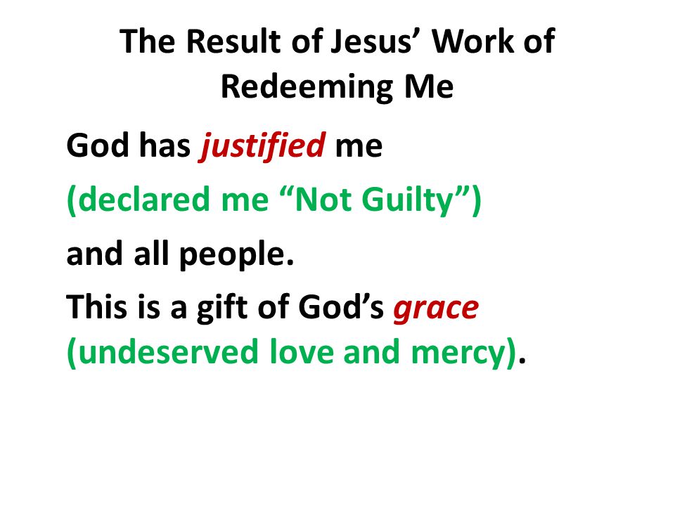 The Result of Jesus’ Work of Redeeming Me