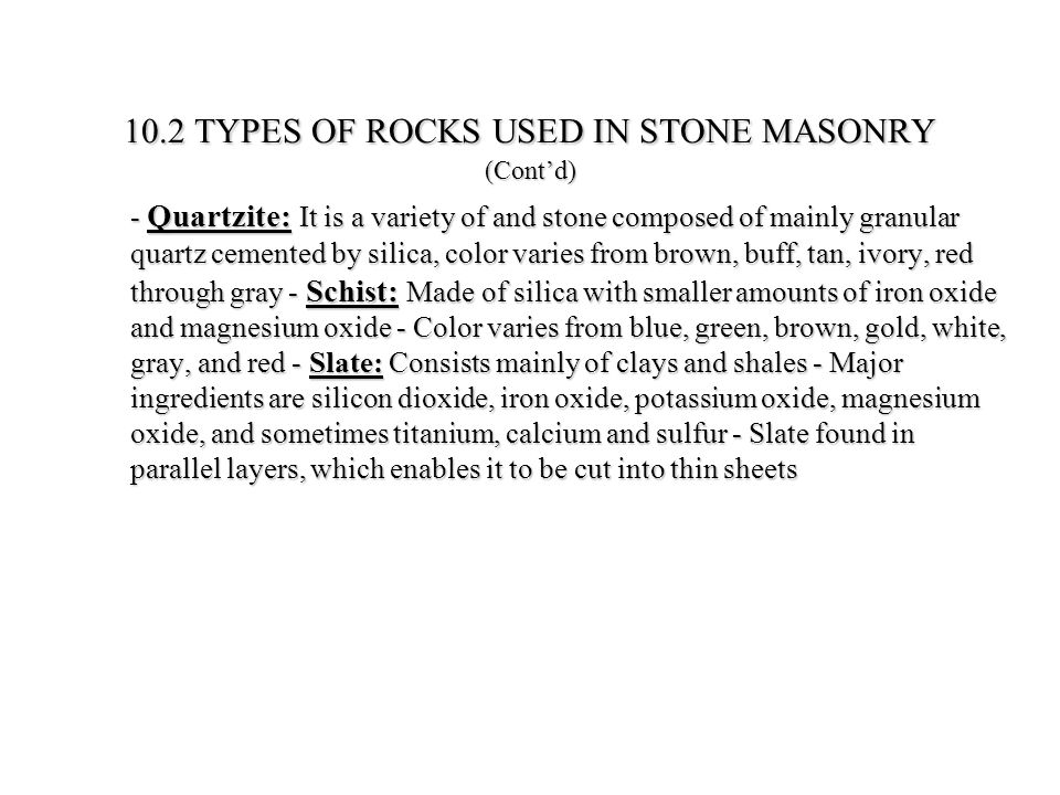 10.2 TYPES OF ROCKS USED IN STONE MASONRY (Cont’d)