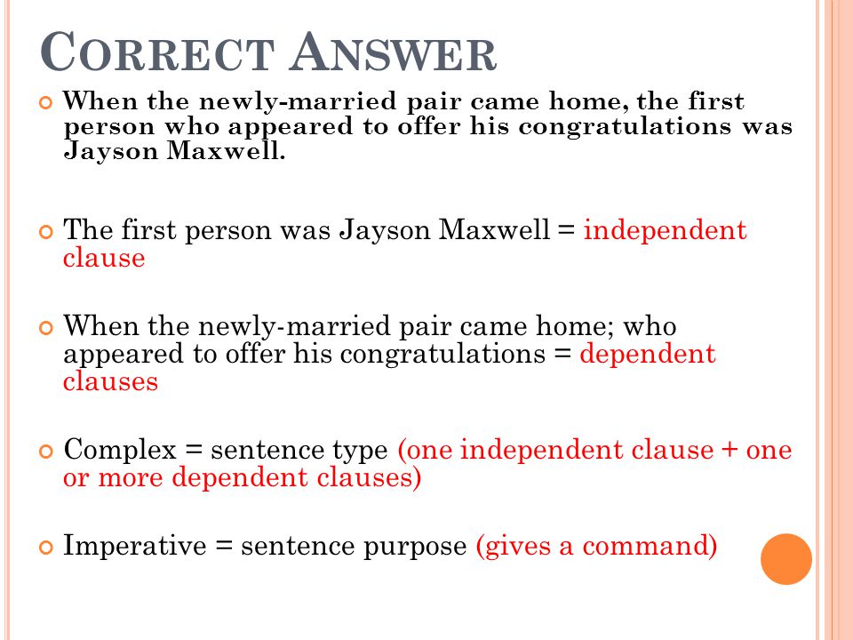 Correct Answer When the newly-married pair came home, the first person who appeared to offer his congratulations was Jayson Maxwell.