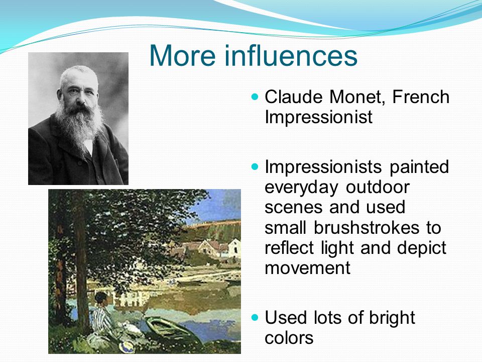 More influences Claude Monet, French Impressionist