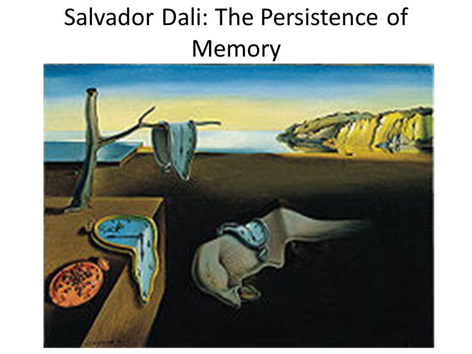 Salvador Dali: The Persistence of Memory