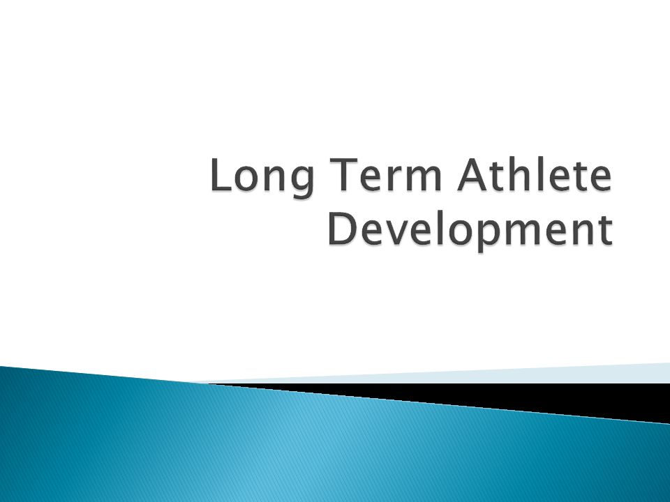 Long Term Athlete Development