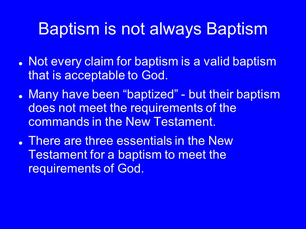 Baptism is not always Baptism
