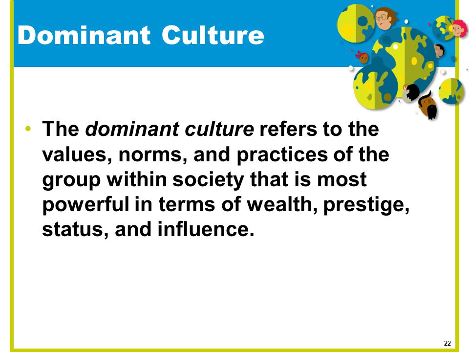 Dominant Culture
