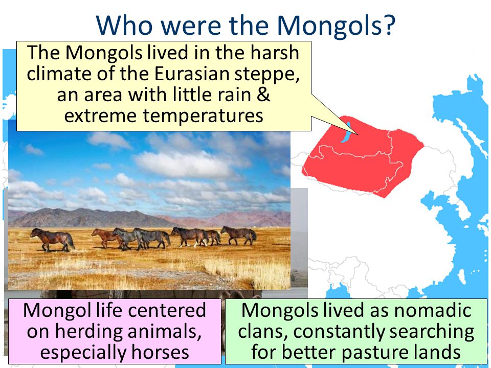 Mongol life centered on herding animals, especially horses