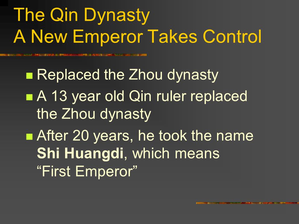 The Qin Dynasty A New Emperor Takes Control