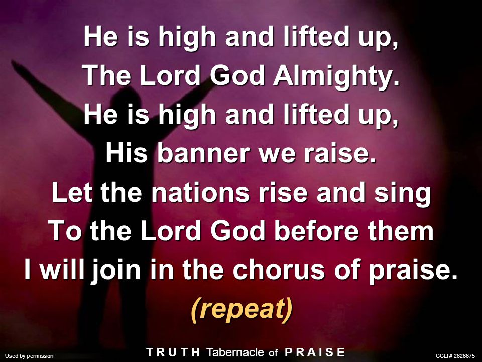 Let the nations rise and sing To the Lord God before them