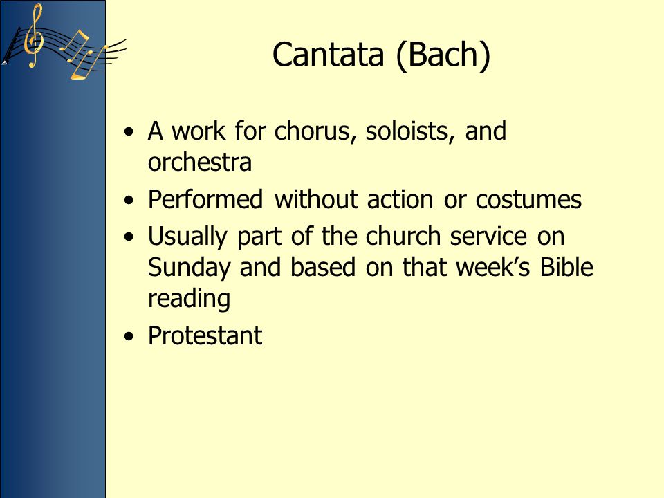 Cantata (Bach) A work for chorus, soloists, and orchestra