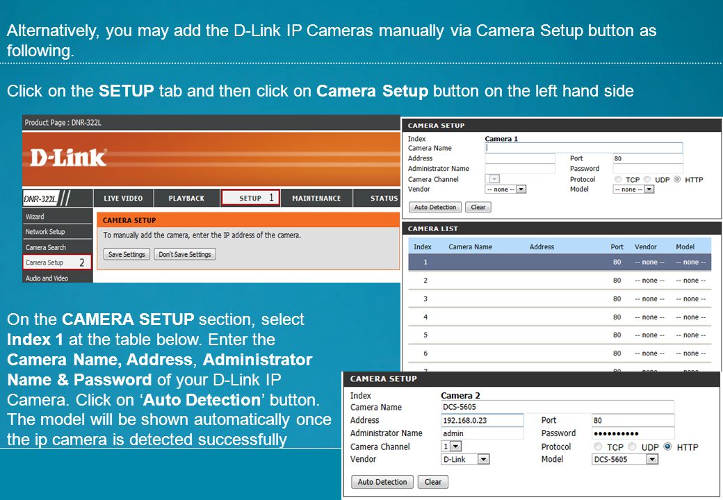 Alternatively, you may add the D-Link IP Cameras manually via Camera Setup button as following.