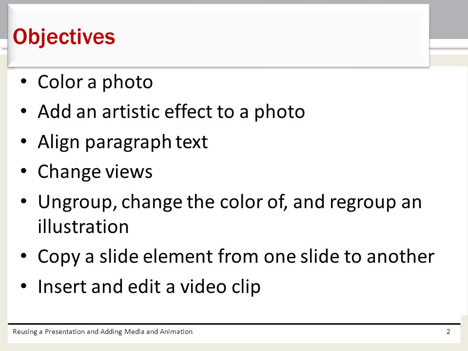 Objectives Color a photo Add an artistic effect to a photo