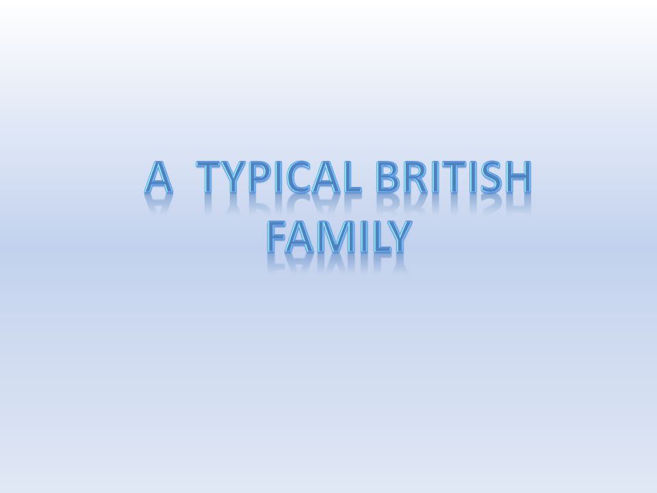 A typical BRITISH family