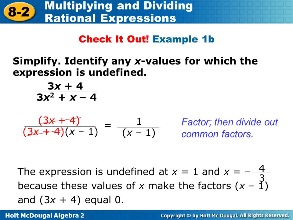 Check It Out! Example 1b Simplify. Identify any x-values for which the expression is undefined. 3x + 4.