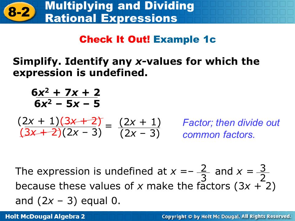 Check It Out! Example 1c Simplify. Identify any x-values for which the expression is undefined. 6x2 + 7x + 2.