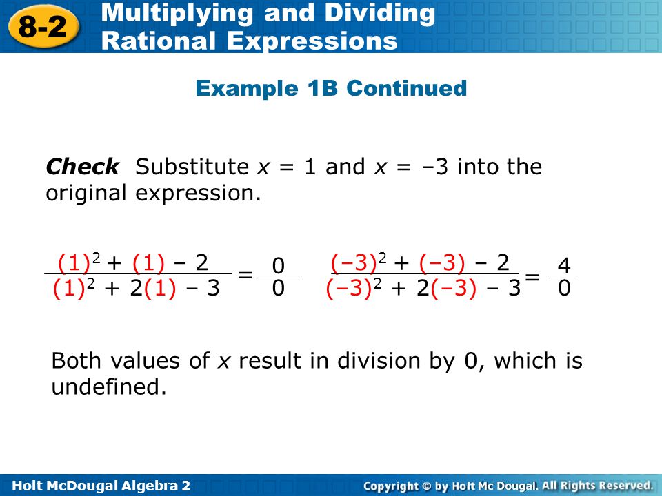 Example 1B Continued Check Substitute x = 1 and x = –3 into the original expression. (1)2 + (1) – 2.