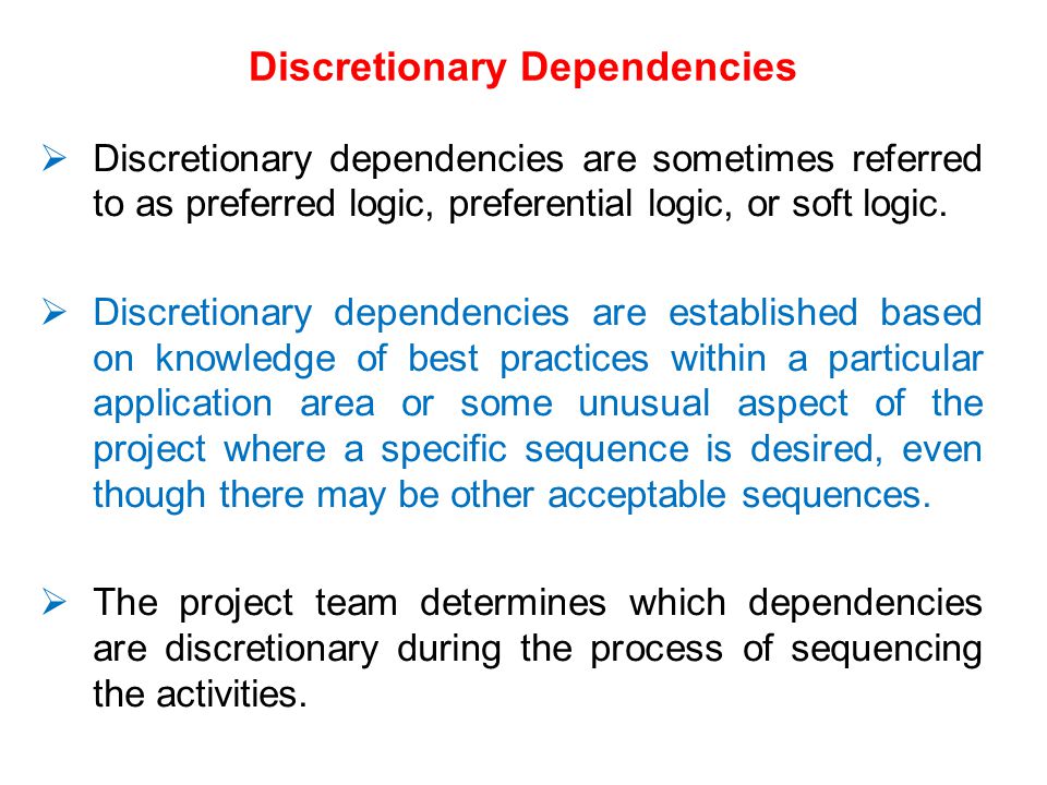 Discretionary Dependencies