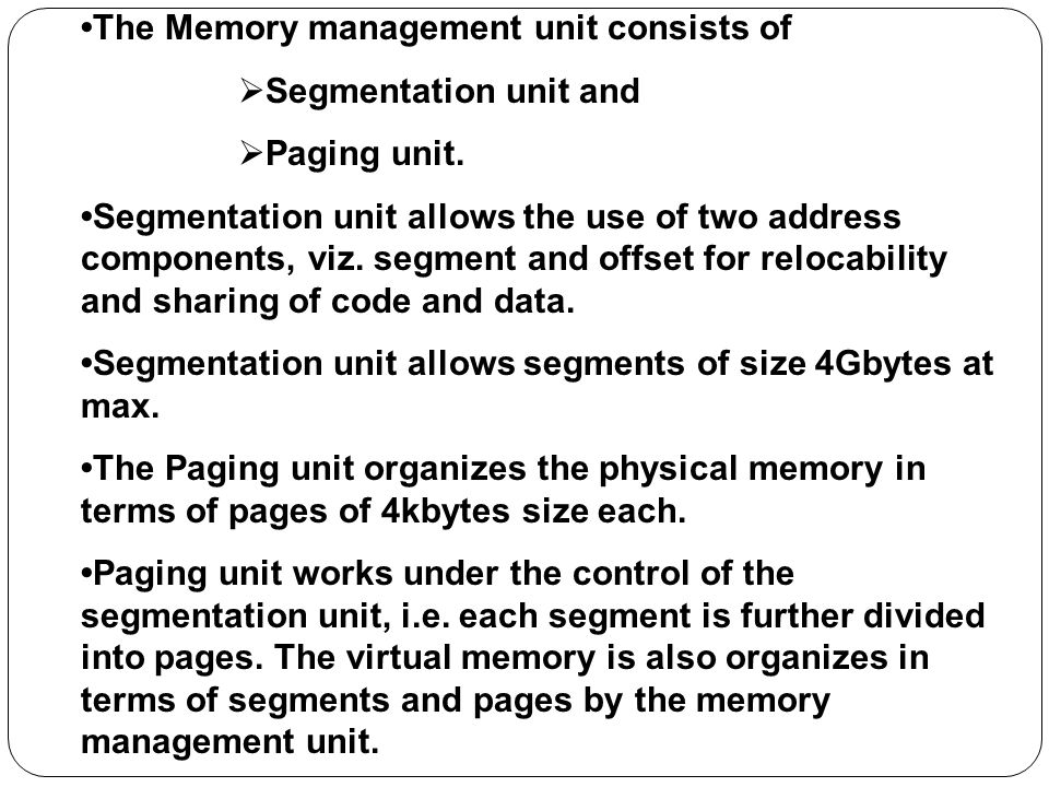 •The Memory management unit consists of