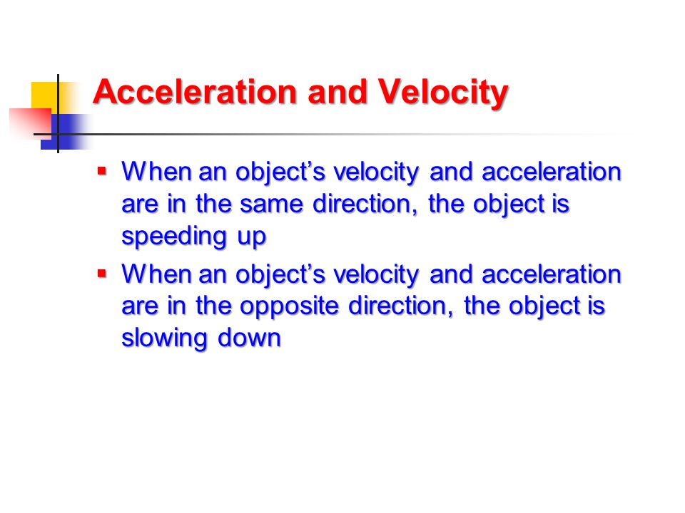 Acceleration and Velocity