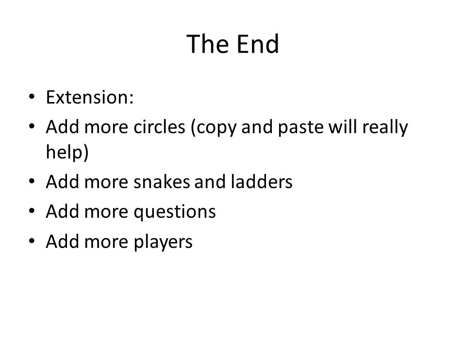 The End Extension: Add more circles (copy and paste will really help)