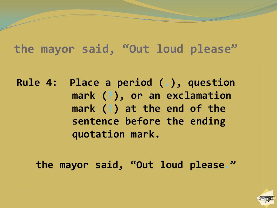 the mayor said, Out loud please