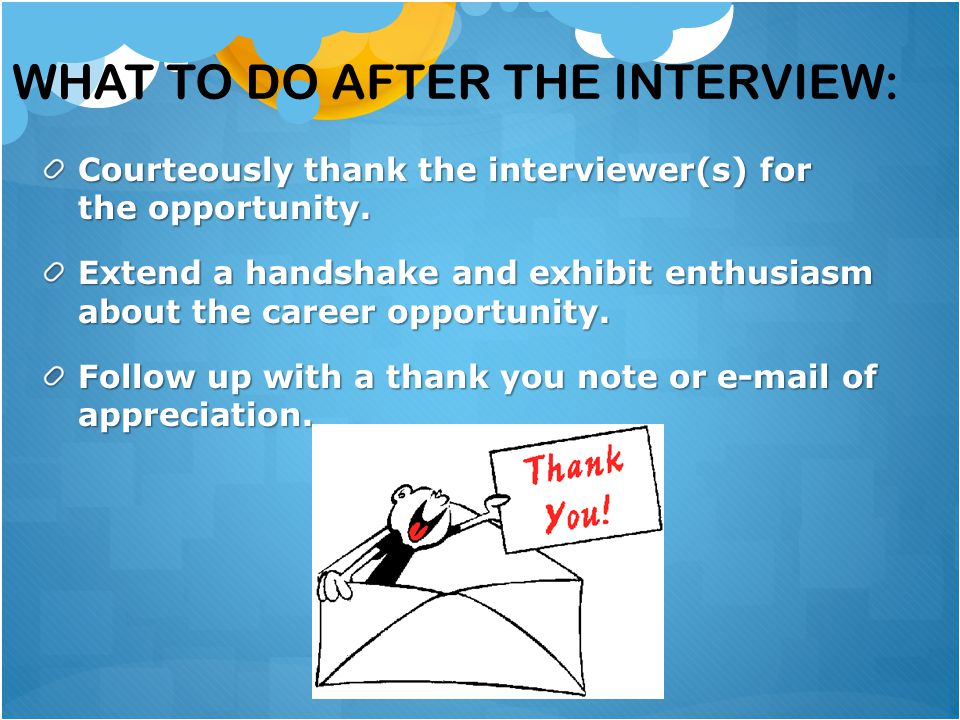 What to do after the interview:
