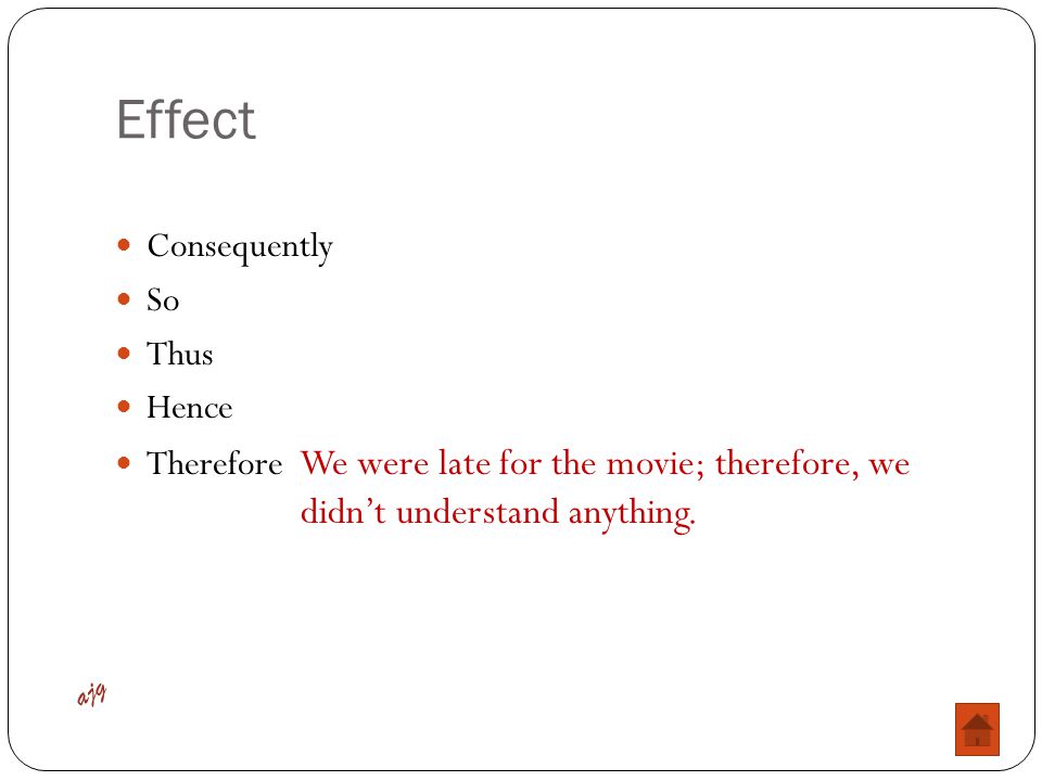 Effect Consequently So Thus Hence