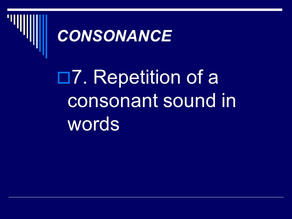 7. Repetition of a consonant sound in words