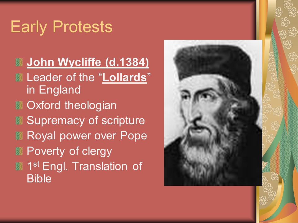 Early Protests John Wycliffe (d.1384)