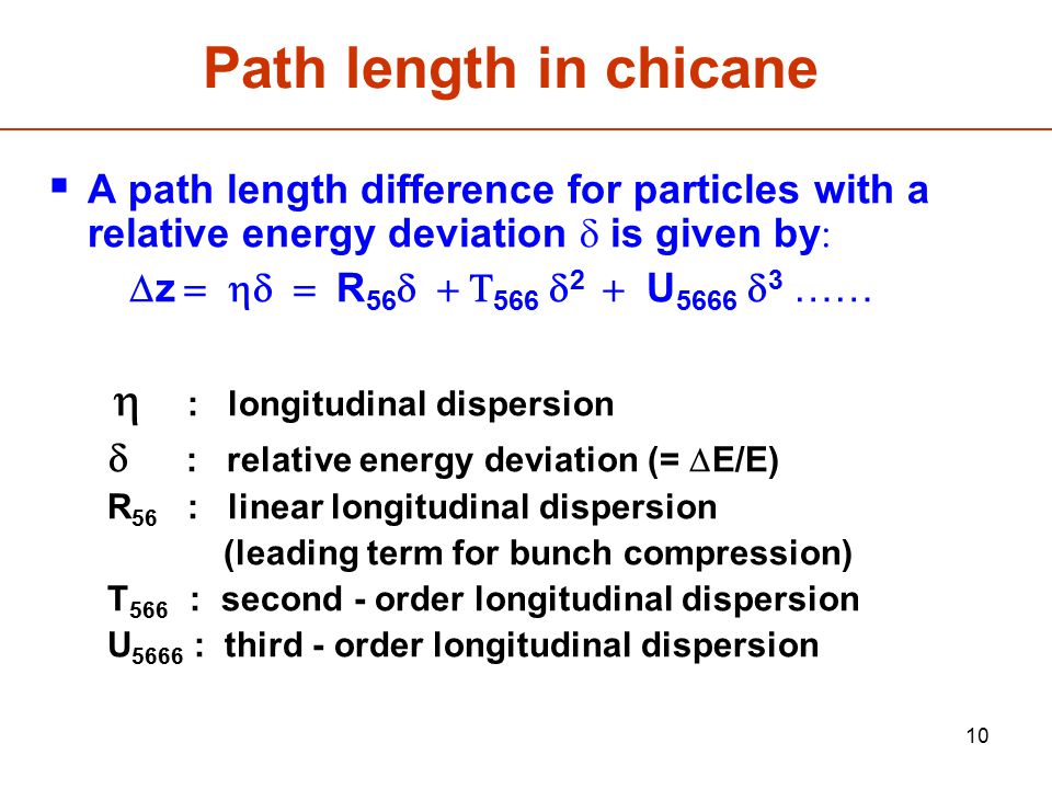 Path length in chicane h : longitudinal dispersion