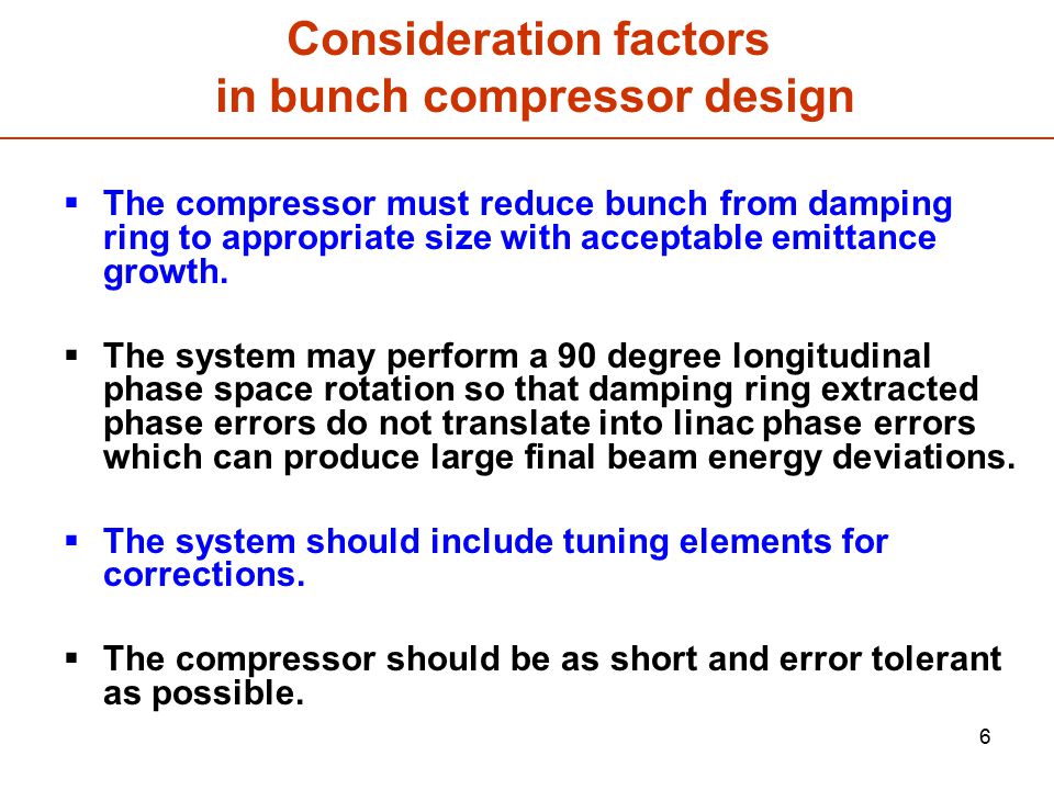 Consideration factors in bunch compressor design
