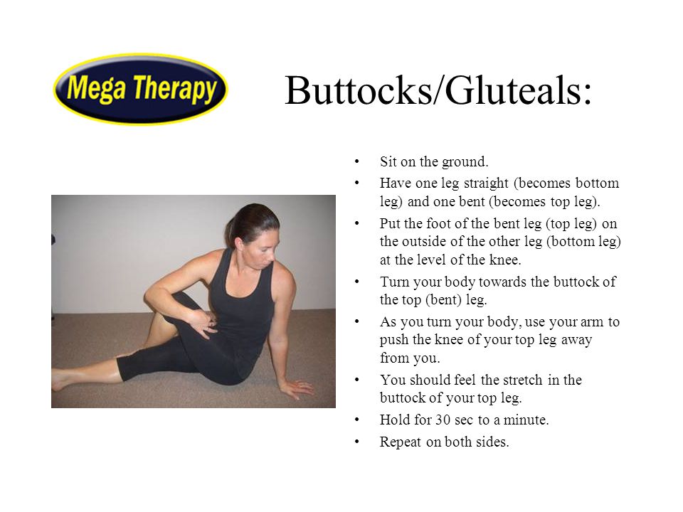 Buttocks/Gluteals: Sit on the ground.