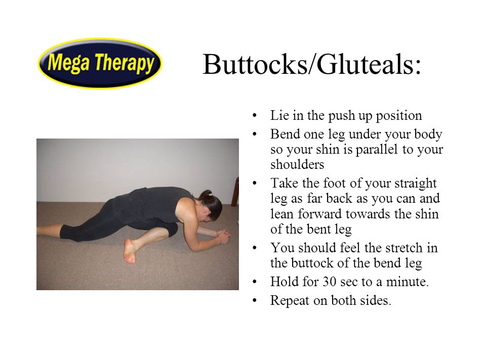 Buttocks/Gluteals: Lie in the push up position