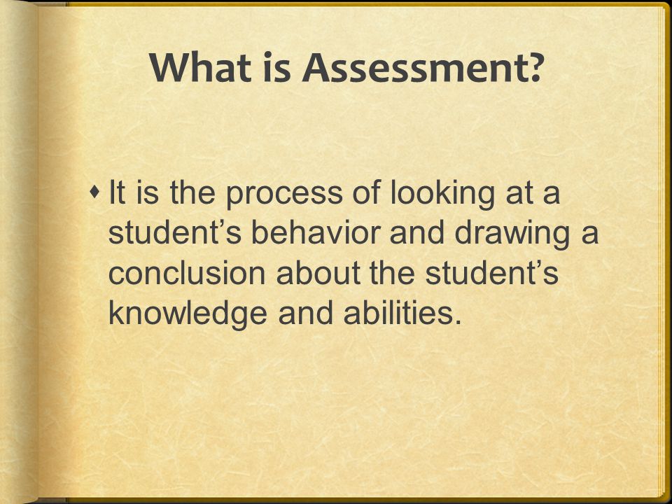 What is Assessment.