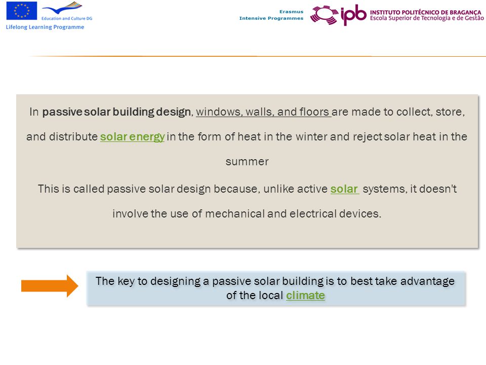 In passive solar building design, windows, walls, and floors are made to collect, store, and distribute solar energy in the form of heat in the winter and reject solar heat in the summer This is called passive solar design because, unlike active solar systems, it doesn t involve the use of mechanical and electrical devices.
