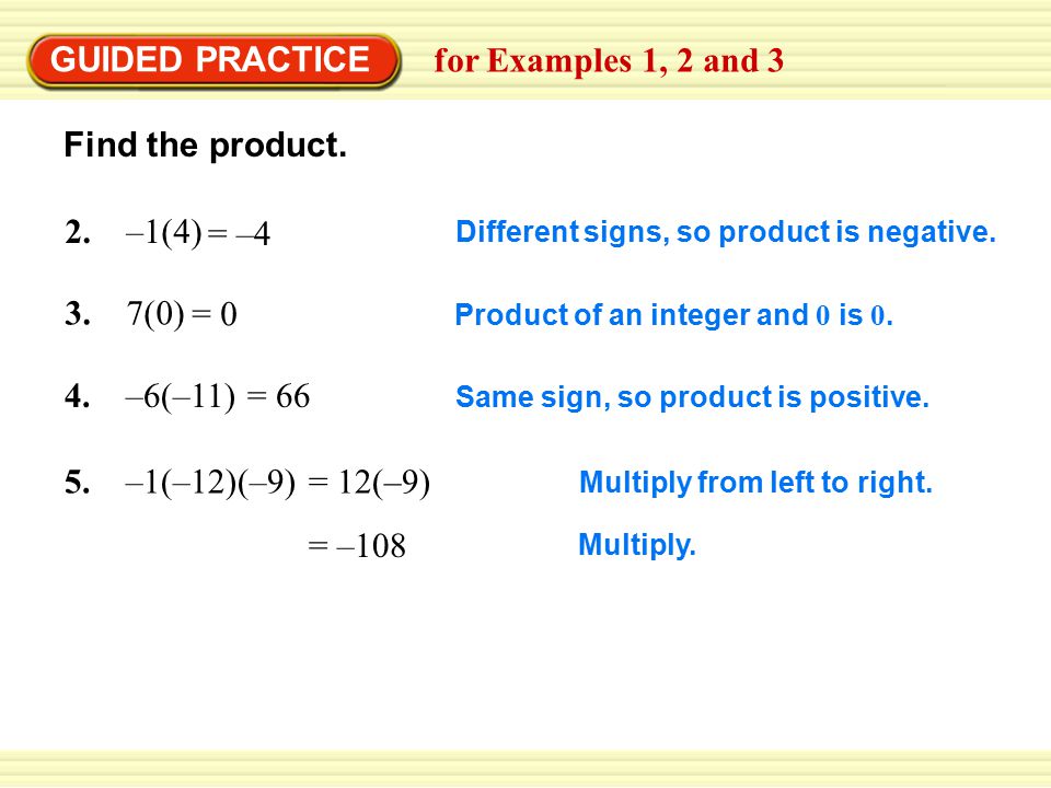 GUIDED PRACTICE for Examples 1, 2 and 3 Find the product. 2. –1(4)