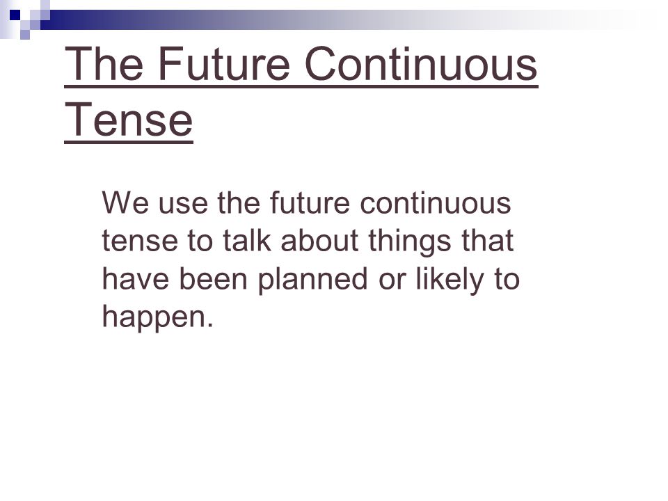 The Future Continuous Tense