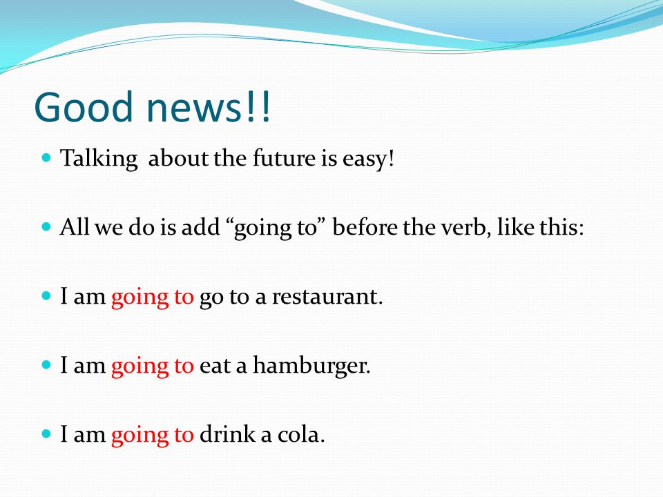Good news!! Talking about the future is easy!