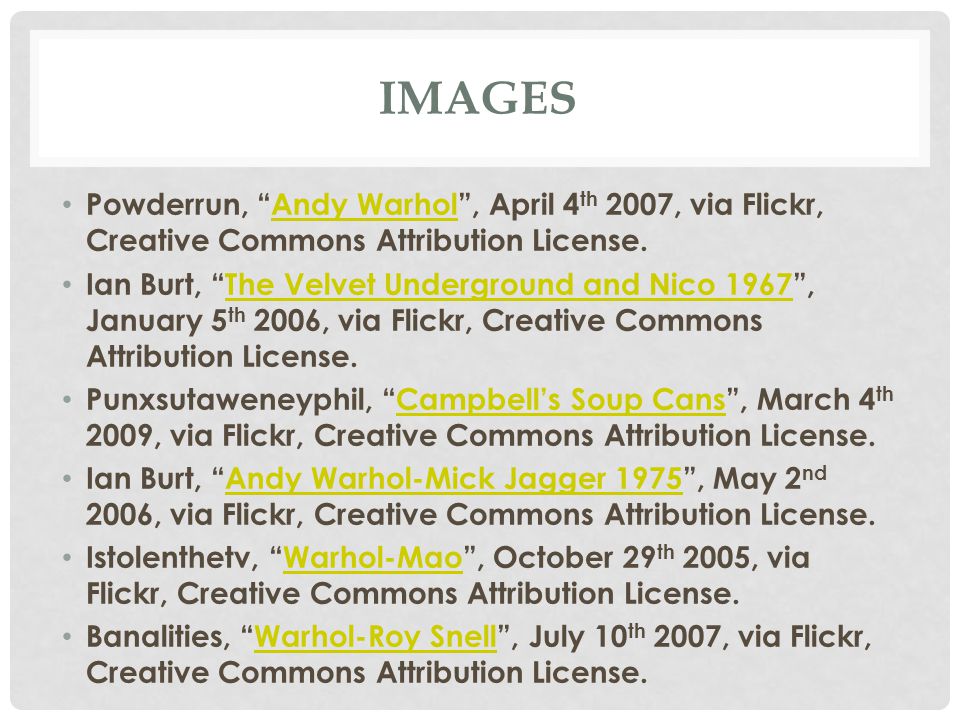 Images Powderrun, Andy Warhol , April 4th 2007, via Flickr, Creative Commons Attribution License.